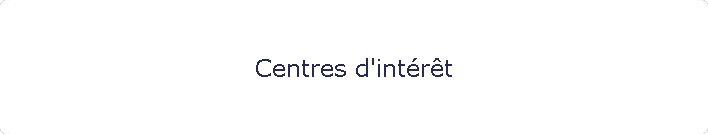 Centres d'int�r�t